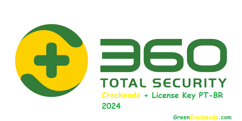 360 Total Security Crackeado + License Key PT-BR