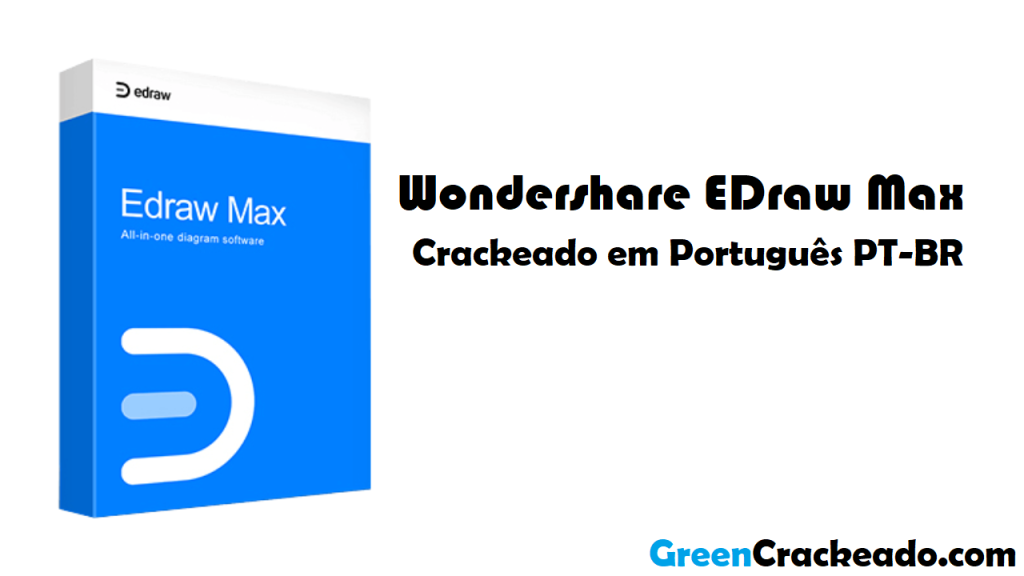 Wondershare EDraw Max Crackeado em Português PT-BR