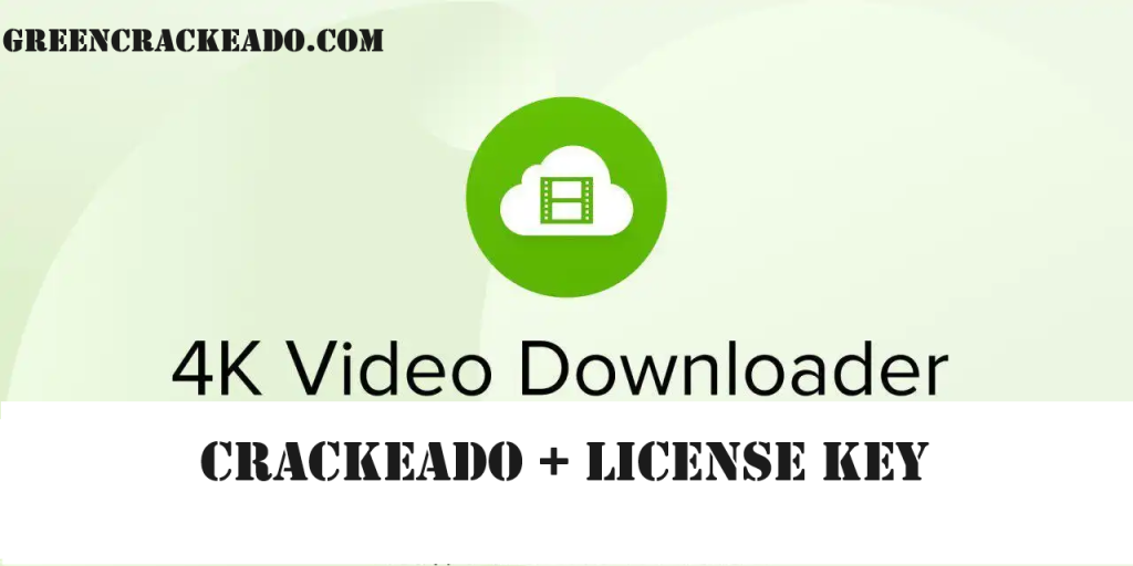 4k Video Downloader Crackeado