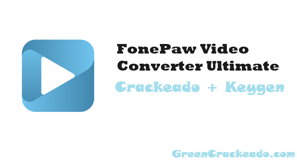 FonePaw Video Converter Ultimate Crackeado