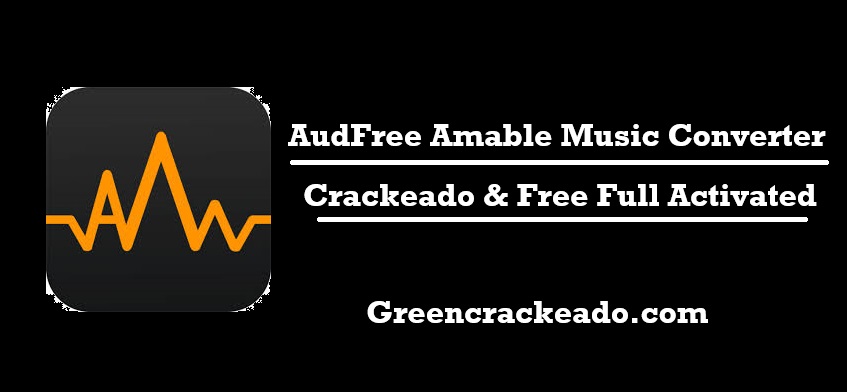 AudFree Amable Music Converter Crackeao