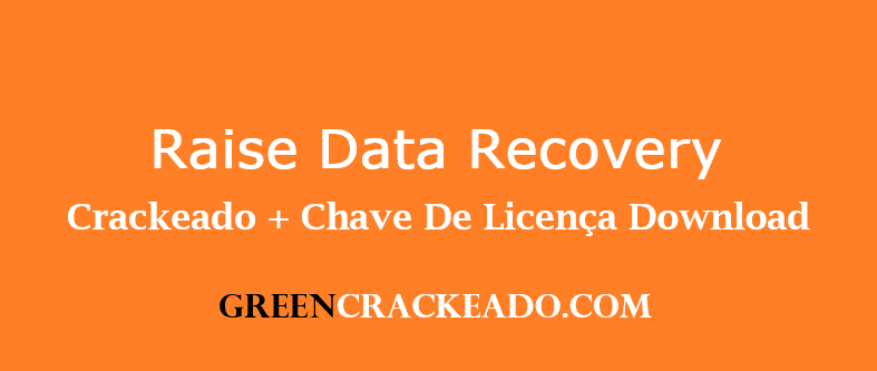 Raise Data Recovery Crackeado