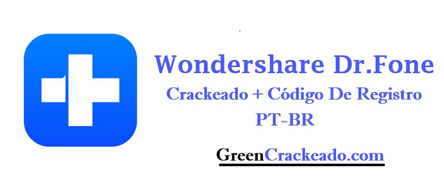 Wondershare Dr.Fone Crackeado