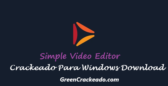 Simple Video Editor Crackeado