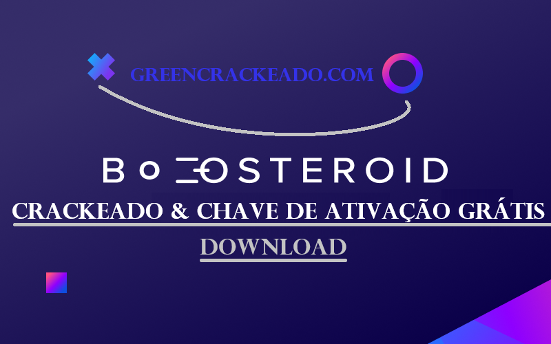 Boosteroid Crackeado & Chave De Ativação Grátis Download