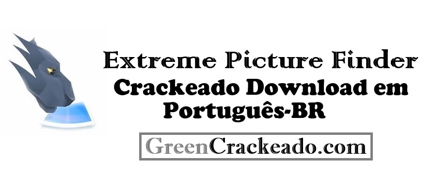 Extreme Picture Finder Crackeado