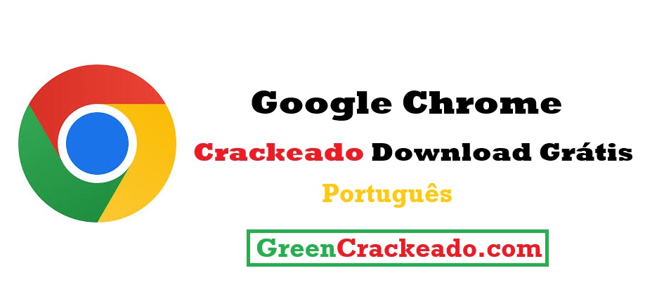 Google Chrome Crackeado