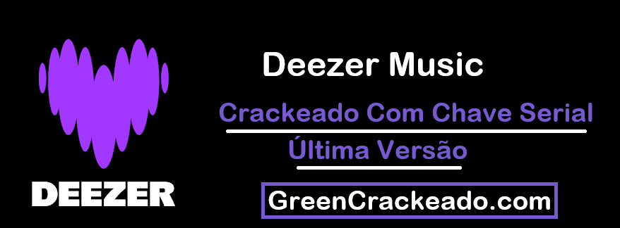 Deezer Music Crackeado