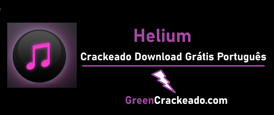 Helium Crackeado