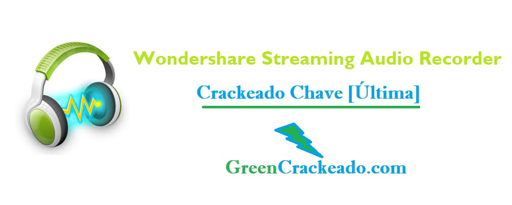 Wondershare Streaming Audio Recorder Crackeado